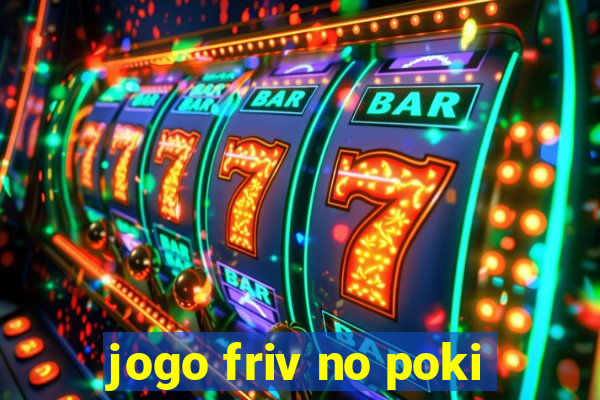 jogo friv no poki